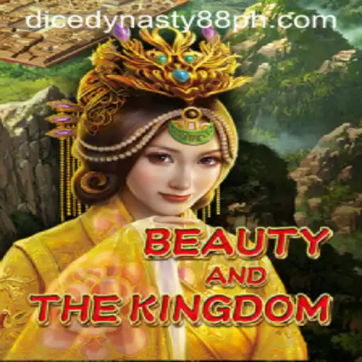 Exploring the Enchanting World of BeautyAndTheKingdom: A DiceDynasty88 Experience